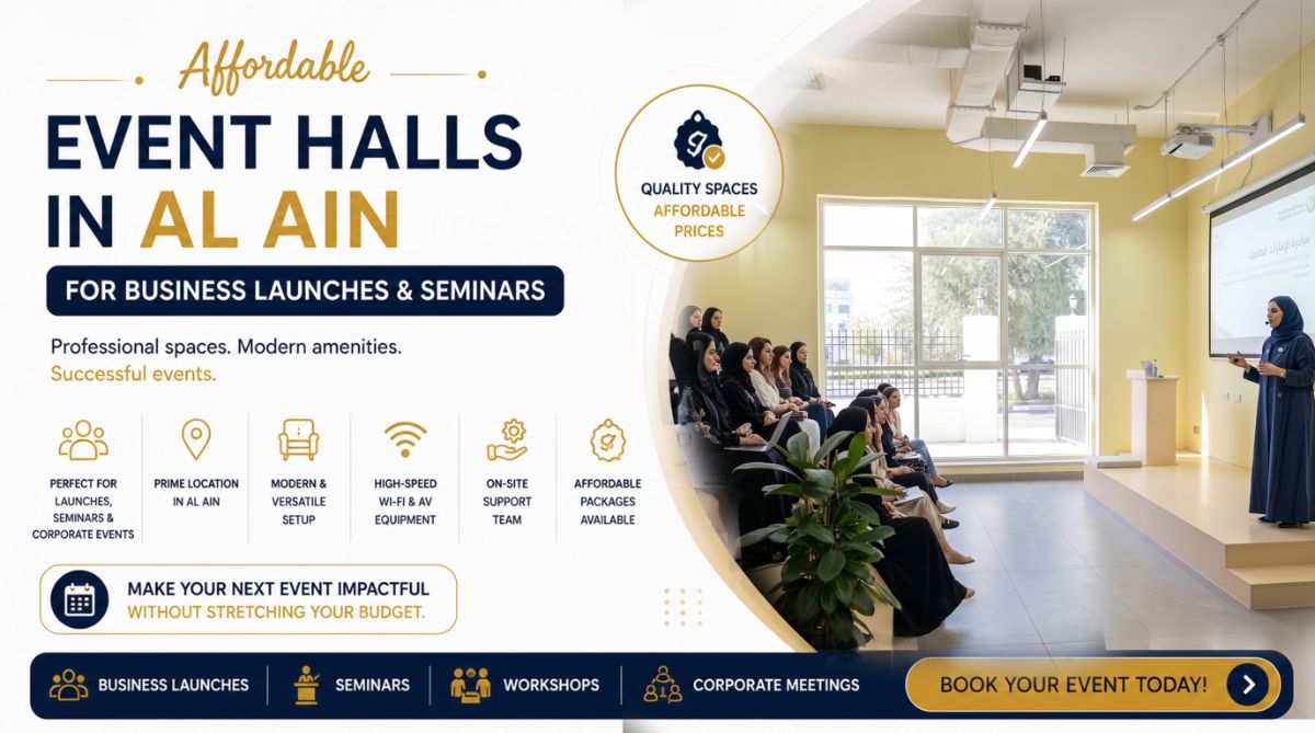 Affordable Event Halls in Al Ain for Business Launches & Seminars