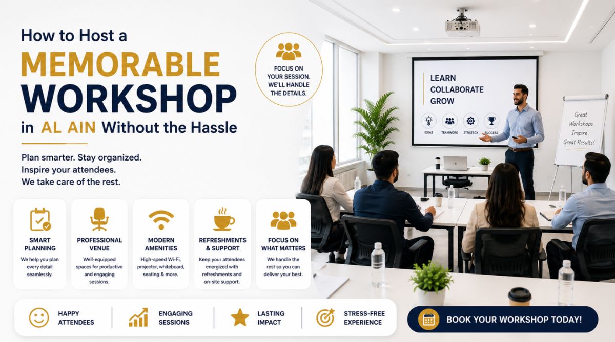 How to Host a Memorable Workshop in Al Ain Without the Hassle - SeenHub Blog
